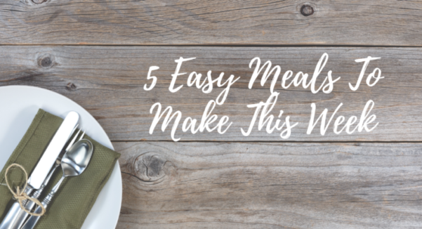 5 Easy Meals