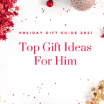 Top Gift Ideas for Him