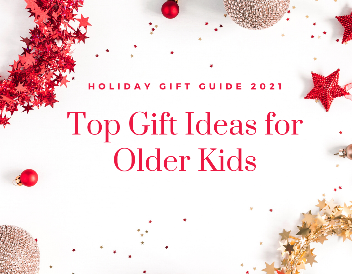 Gift Ideas for Older Kids