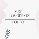 April's Favorites List